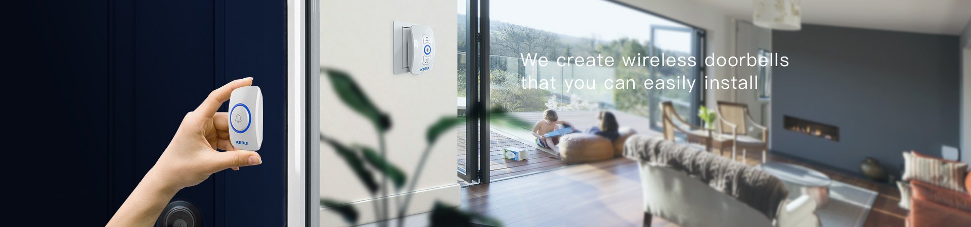 We create wireless doorbells that you can easily install